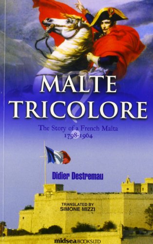 Beispielbild fr MALTE TRICOLORE: THE STORY OF A FRENCH MALTA, 1798-1964. zum Verkauf von Burwood Books
