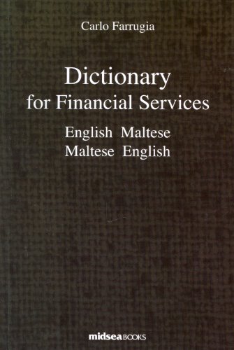 Imagen de archivo de Dictionary for Financial Services: English-Maltese, Maltese-English a la venta por Books From California