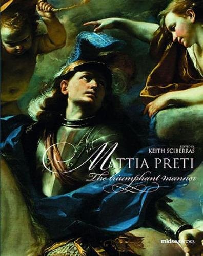 Beispielbild fr Mattia Preti: The Triumphant Manner. zum Verkauf von Thomas Heneage Art Books