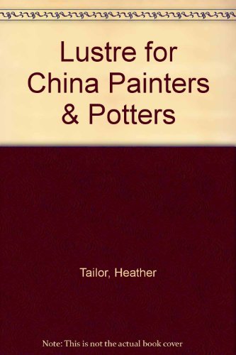 9789993282327: Lustre for China Painters & Potters