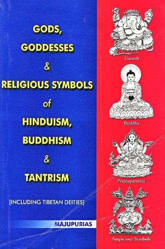 Stock image for Gods, Goddesses & Religious Symbols of Hinduism, Buddhism & Tantrism [Including Tibetan Deities] [Mo for sale by FOLCHATT