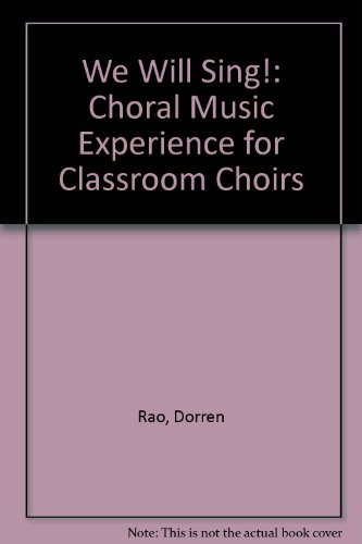 9789993386797: We Will Sing!: Choral Music Experience for Classroom Choirs