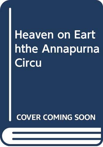 Stock image for Heaven on Earththe Annapurna Circu for sale by PBShop.store US