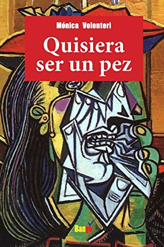 9789993484578: Quisiera ser un pez (Spanish Edition)