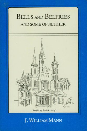 Imagen de archivo de BELLS AND BELFRIES And Some of Neither a la venta por ThriftBooks-Dallas