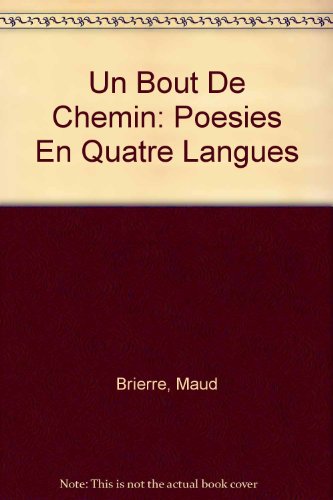 Stock image for Un Bout De Chemin: Poesies En Quatre Langues for sale by Hawking Books