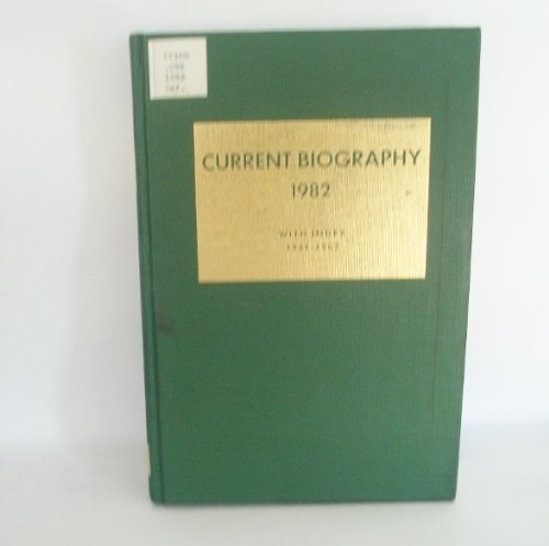 Imagen de archivo de Current Biography Yearbook: 1982 [Hardcover] [Jun 01, 1982] Moritz, Charles; . a la venta por Sperry Books