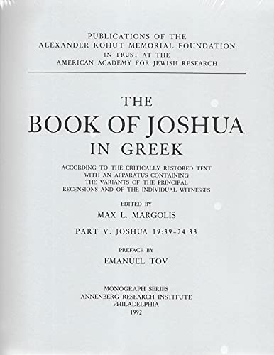 Beispielbild fr The Book of Joshua in Greek, Part Five: Joshua 19: 39-24: 33 : According to the Critically Restored Text With an Apparatus Containing the Variants O zum Verkauf von Reuseabook