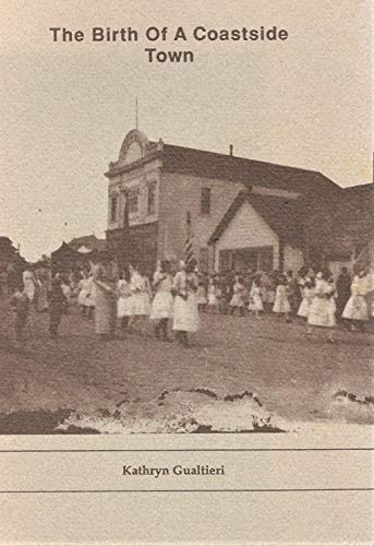 9789993790853: Half Moon Bay: The Birth Of A Coastside Town