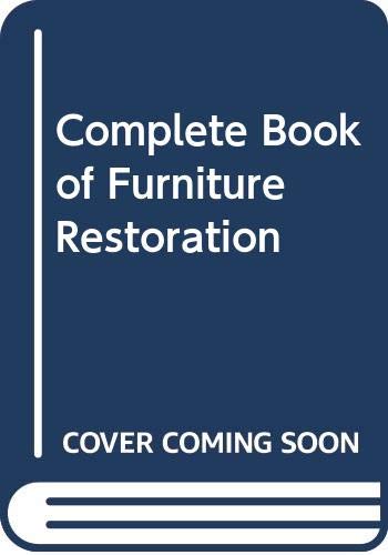 9789993969112: Complete Book of Furniture Restoration