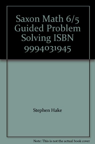 Stock image for Saxon Math 6/5 Guided Problem Solving ISBN 9994031945 for sale by Nationwide_Text