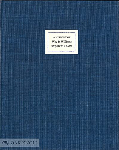 Stock image for A History of Way & Williams, With a Bibliography of Their Publications: 1895-1898 for sale by Arundel Books