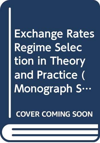 Stock image for Exchange- Rate Regime Selection in Theory and Practice (Monograph Series in Finance and Economics, 1983-2) for sale by Zubal-Books, Since 1961