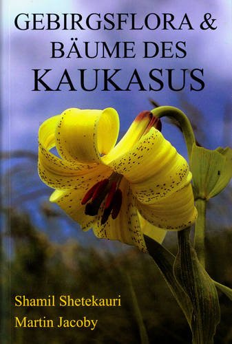 9789994098408: Gebirgsflora und Bume des Kaukasus [Mountain Flowers and Trees of Caucasia]