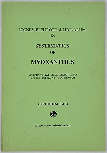 Beispielbild fr Icones Pleurothallidinarum IX: Systematics of Myoxanthus, Addenda to Platystele, Pleurothallis Subgenus Scopula and Scaphosepalum (Orchidaceae) Luer, Carlyle A. zum Verkauf von biblioMundo