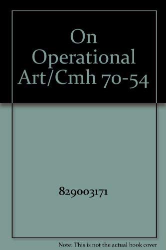 Stock image for On Operational Art/Cmh 70-54 for sale by GF Books, Inc.