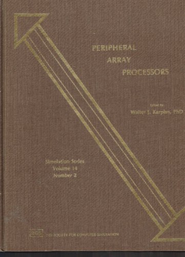 9789994271276: Peripheral Array Processors: Proceedings (Simulation Series, Vol 14, No 2)