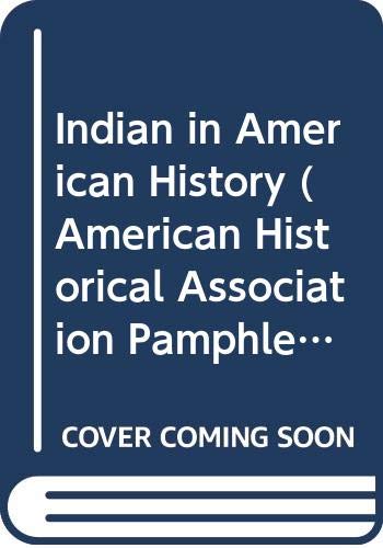 Stock image for Indian in American History (American Historical Association Pamphlets, No 240) for sale by medimops