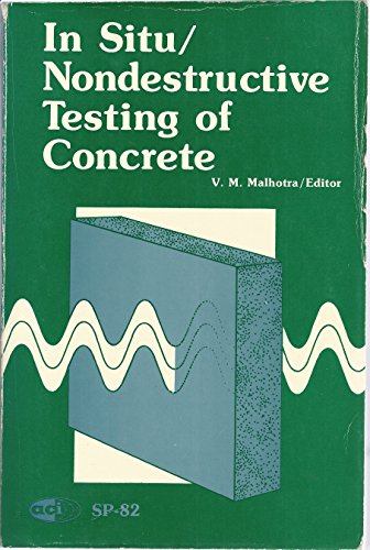 IN SITU/NONDESTRUCTIVE TESTING OF CONCRETE (ACI SP-82_)