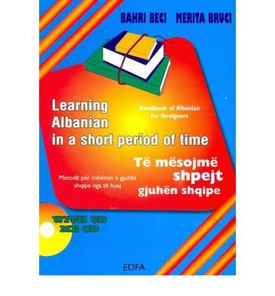 9789994364459: [(Learning Albanian in a Short Period of Time)] [Author: B. Begi] published on (December, 2007)