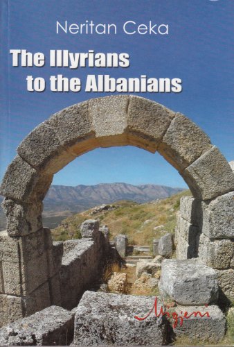 9789994367221: The Illyrians to the Albanians