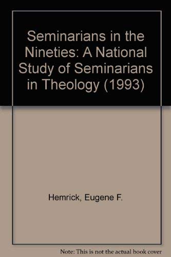 Stock image for Seminarians in the Nineties: A National Study of Seminarians in Theology (1993) for sale by Redux Books