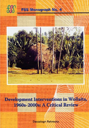 Development Interventions in Wollaita, 1960s-2000s. A Critical Review (9789994450138) by Rahmato, Dessalegn