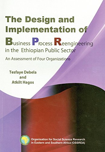 Stock image for The Design and Implementation of Business Process Reengineering in the Ethiopian Public Sector for sale by Phatpocket Limited
