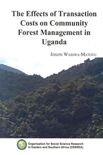 Stock image for The Effects of Transaction Costs on Community Forest Management in Uganda for sale by Phatpocket Limited