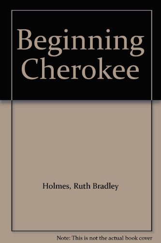 9789994461691: Beginning Cherokee