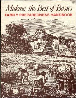 Imagen de archivo de Making the Best of Basics: Family Preparedness Handbook a la venta por Book Deals
