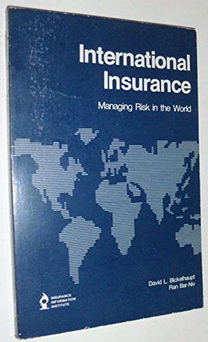 International Insurance: Managing Risk in the World (9789994602926) by David L. Bickelhaupt