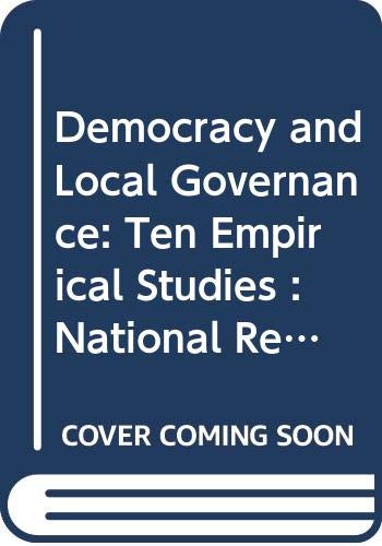 Beispielbild fr Democracy and Local Governance: Ten Empirical Studies zum Verkauf von Lorrin Wong, Bookseller