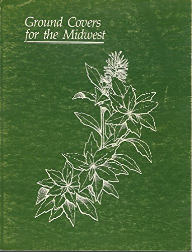 Stock image for Ground Covers for the Midwest (Special Publication Number 65) for sale by Better World Books