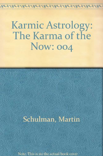 9789994641352: Karmic Astrology: The Karma of the Now: 004