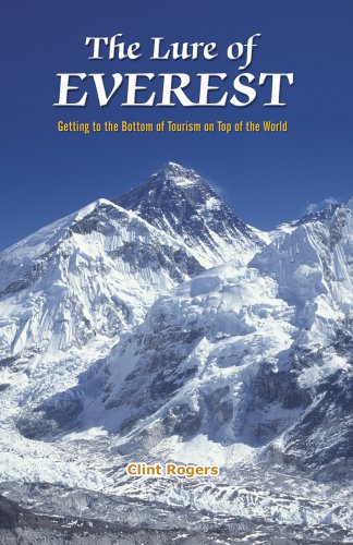 Stock image for The Lure of Everest - Getting to the Bottom of Tourism on Top of the World for sale by Better World Books