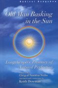 9789994664498: Old Man Basking in the Sun: Longchenpa's Treasury of Natural Perfection