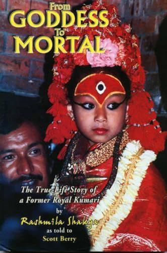 Stock image for From Goddess to Mortal: The True Life Story of Kumari for sale by Books Unplugged