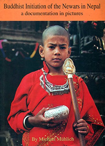 Stock image for Buddhist Initiation of the Newars in Nepal: A Documentation in Pictures for sale by Yak and Yeti Books