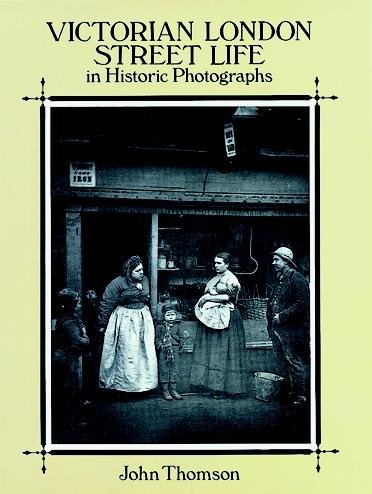 9789994746934: Victorian London Street Life In Historic Photographs.