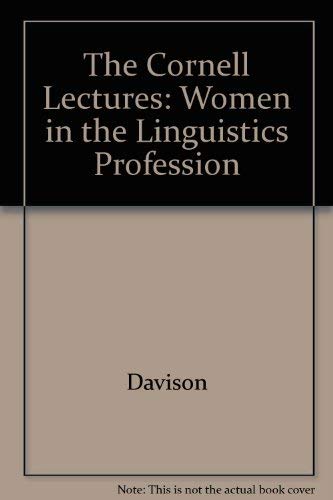 Imagen de archivo de The Cornell Lectures: Women in the Linguistics Profession a la venta por Daedalus Books