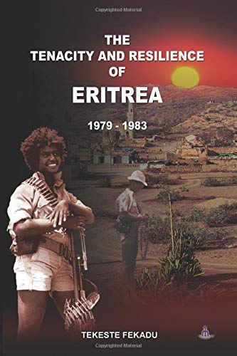 The Tenacity and Resilience of Eritrea 1979-1983