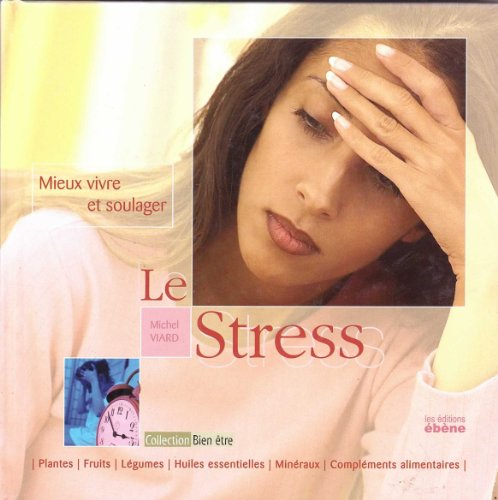 Imagen de archivo de Mieux vivre et soulager le stress. a la venta por Librairie Th  la page