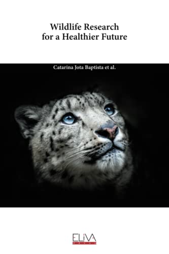 Stock image for Wildlife Research for a Healthier Future for sale by GreatBookPrices