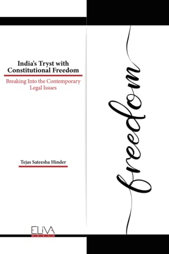 Stock image for India's Tryst with Constitutional Freedom: Breaking Into the Contemporary Legal Issues for sale by Chiron Media