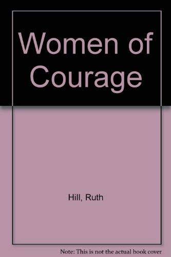 Beispielbild fr Women of Courage zum Verkauf von ThriftBooks-Atlanta