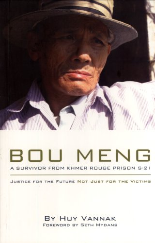 9789995060190: Bou Meng: A Survivor From Khmer Rouge Prison S-21, Justice for the Future Not Just for the Victims