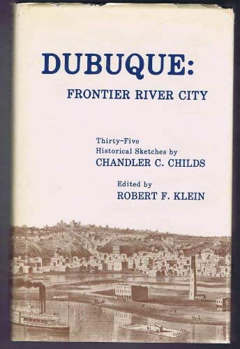 Stock image for Dubuque: Frontier River City for sale by Crossroad Books