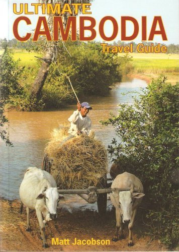 Beispielbild fr Ultimate Cambodia Travel Guide zum Verkauf von Irish Booksellers