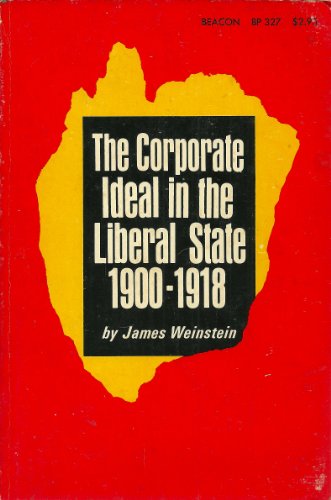 9789995127602: The Corporate Ideal in the Liberal State, 1900-1918